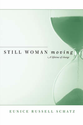 Still Woman Moving - Eunice Russell Schatz