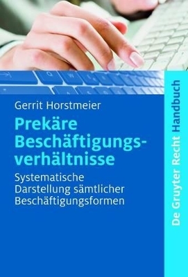 Prekäre Beschäftigungsverhältnisse - Gerrit Horstmeier