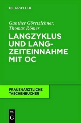 Langzyklus und Langzeiteinnahme mit OC - Gunther G&ouml;retzlehner, Thomas R&ouml;mer