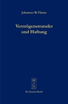 Verm&ouml;genstransfer und Haftung - Johannes W. Flume