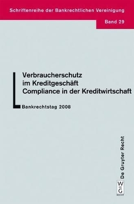 Verbraucherschutz im Kreditgesch&auml;ft - Compliance in der Kreditwirtschaft