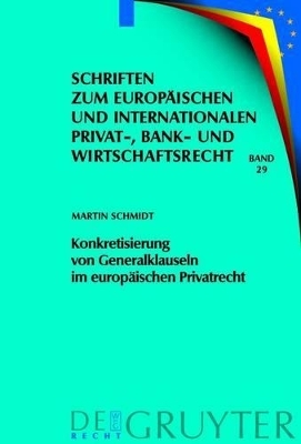Konkretisierung von Generalklauseln im europäischen Privatrecht
