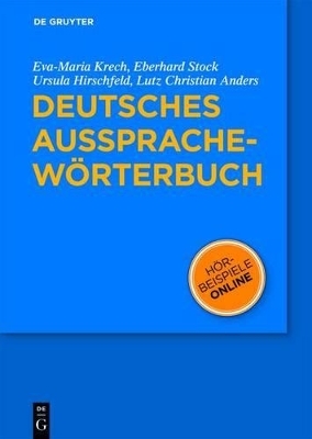 Deutsches Aussprachew&ouml;rterbuch - Eva-Maria Krech, Eberhard Stock, Ursula Hirschfeld, Lutz-Christian Anders