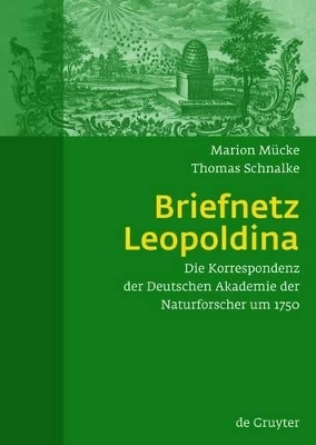 Briefnetz Leopoldina - Marion M&uuml;cke, Thomas Schnalke