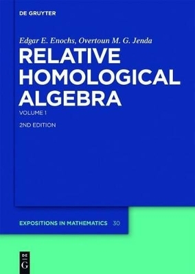 Edgar E. Enochs; Overtoun M. G. Jenda: Relative Homological Algebra / Relative Homological Algebra