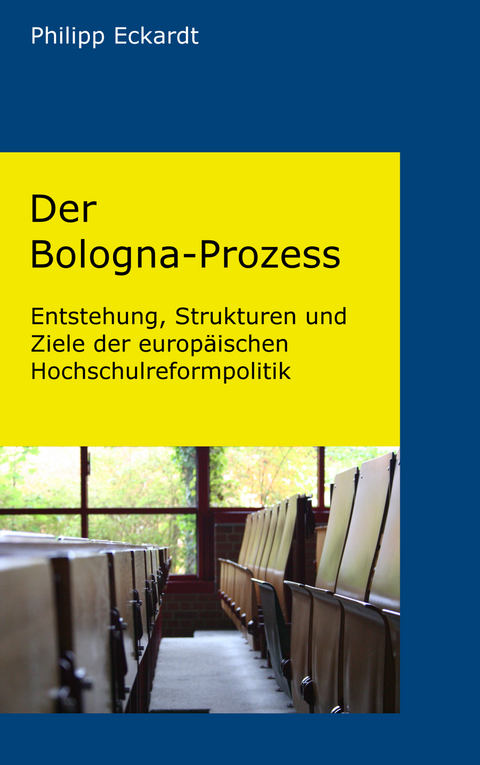 Der Bologna-Prozess - Philipp Eckardt