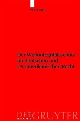 Werkintegritätsschutz im deutschen und US-amerikanischen Recht