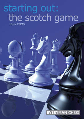 The Scotch Game - John Emms