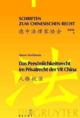 Das Pers&ouml;nlichkeitsrecht im Privatrecht der VR China - Simon Werthwein