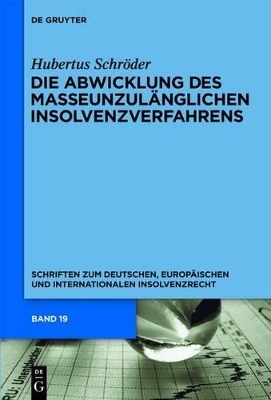 Die Abwicklung des masseunzul&auml;nglichen Insolvenzverfahrens - Hubertus Schr&ouml;der
