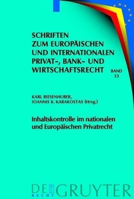 Inhaltskontrolle im nationalen und Europäischen Privatrecht