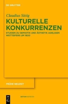 Kulturelle Konkurrenzen - Claudius Sittig