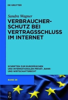 Verbraucherschutz bei Vertragsschluss im Internet - Sandra Vivian Wagner