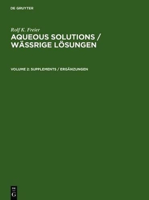 Rolf K. Freier: Aqueous Solutions / Wässrige Lösungen / Supplements / Ergänzungen