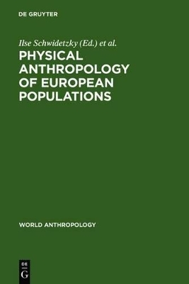 Physical Anthropology of European Populations - 