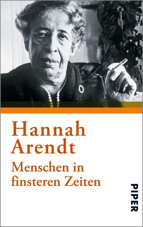 Menschen in finsteren Zeiten -  HANNAH ARENDT