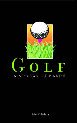 Golf a 60-Year Romance
