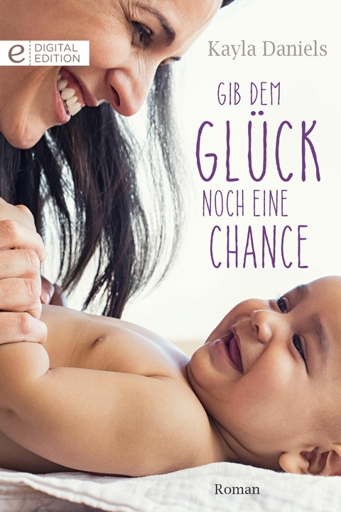 Gib dem Gl&uuml;ck noch eine Chance - Kayla Daniels