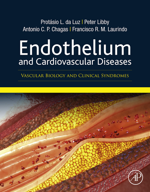 Endothelium and Cardiovascular Diseases -  Antonio Carlos Palandri Chagas,  Francisco Rafael Martins Laurindo,  Peter Libby,  Protasio L. Da Luz