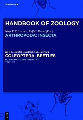 Handbook of Zoology/ Handbuch der Zoologie. Arthropoda. Insecta. Coleoptera, Beetles / Volume 1: Morphology and Systematics (Archostemata, Adephaga, Myxophaga, Polyphaga partim) - 