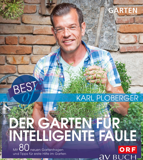 Best of der Garten für intelligente Faule - Karl Ploberger