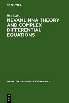 Nevanlinna Theory and Complex Differential Equations - Ilpo Laine