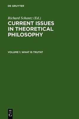 Current Issues in Theoretical Philosophy / What is Truth?