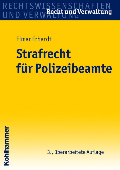 Strafrecht f&uuml;r Polizeibeamte - Elmar Erhardt