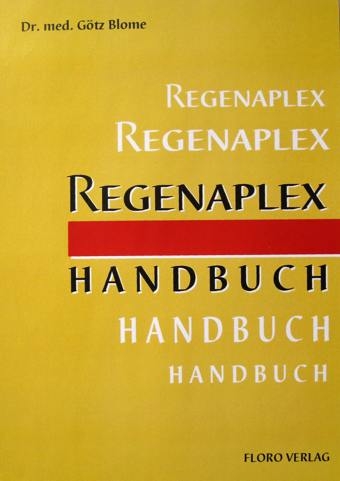 Regenaplex Handbuch - G&ouml;tz Blome