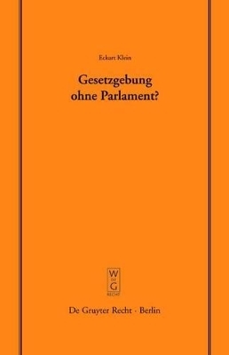 Gesetzgebung ohne Parlament? - Eckart Klein