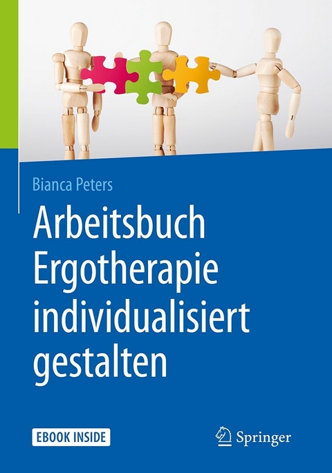 Arbeitsbuch Ergotherapie individualisiert gestalten - Bianca Peters