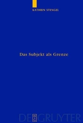 Das Subjekt als Grenze