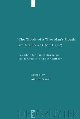 "The Words of a Wise Man's Mouth are Gracious" (Qoh 10,12) - 