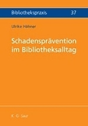 Schadenspr&auml;vention im Bibliotheksalltag - Ulrike H&auml;hner