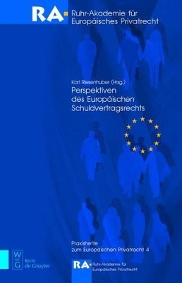 Perspektiven des Europäischen Schuldvertragsrechts