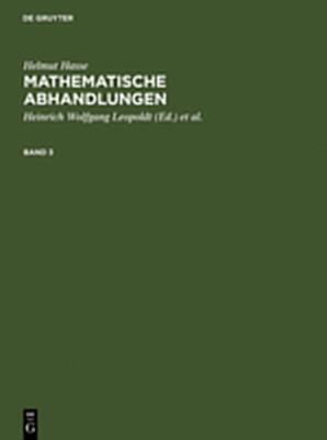Helmut Hasse: Mathematische Abhandlungen / Helmut Hasse: Mathematische Abhandlungen. 3 - Helmut Hasse