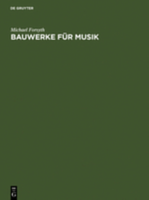Bauwerke f&uuml;r Musik - Michael Forsyth