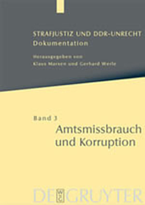 Strafjustiz und DDR-Unrecht / Amtsmissbrauch und Korruption