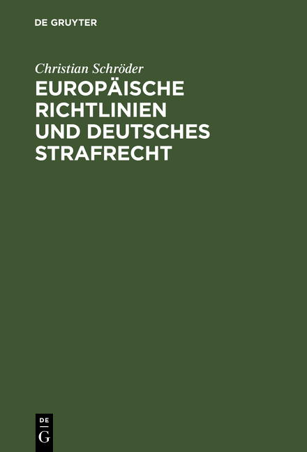 Europ&auml;ische Richtlinien und deutsches Strafrecht - Christian Schr&ouml;der