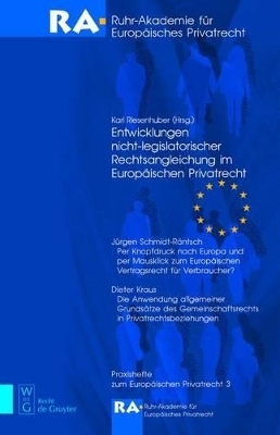 Entwicklungen nicht-legislatorischer Rechtsangleichung im Europäischen Privatrecht