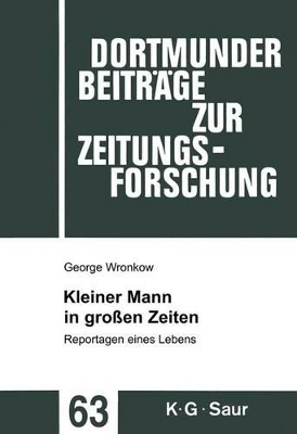 Kleiner Mann in gro&szlig;en Zeiten - George Wronkow