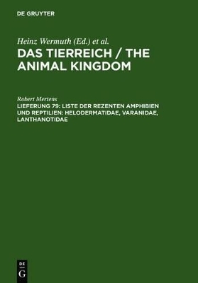Das Tierreich / The Animal Kingdom / Liste der rezenten Amphibien und Reptilien: Helodermatidae, Varanidae, Lanthanotidae - Robert Mertens