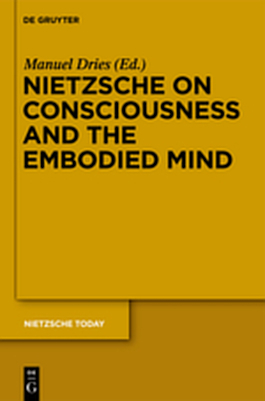 Nietzsche on Consciousness and the Embodied Mind