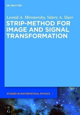 Strip-Method for Image and Signal Transformation - Leonid A. Mironovsky, Valery A. Slaev