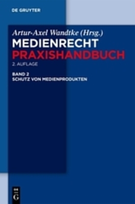 Medienrecht / Schutz von Medienprodukten - 