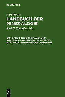 Carl Hintze: Handbuch der Mineralogie / Neue Mineralien und neue Mineralnamen (mit Nachtr&auml;gen, Richtigstellungen und Erg&auml;nzungen) - Carl Hintze