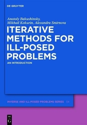 Iterative Methods for Ill-Posed Problems