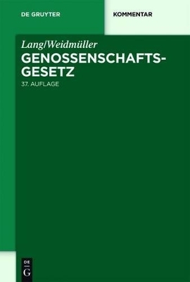 Lang/Weidmüller. Genossenschaftsgesetz