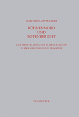 B&uuml;hnenmord und Botenbericht - Dorothea Zeppezauer