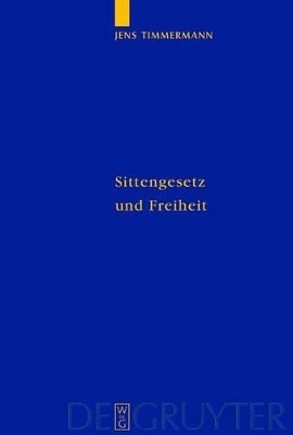 Sittengesetz und Freiheit - Jens Timmermann